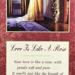 LOVE IS LIKE A ROSE - 8x20 Inch