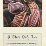 I HEAR ONLY YOU - 8x20 Inch