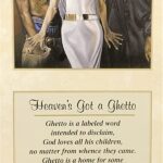 HEAVEN'S GOT A GHETTO - 8x20 Inch