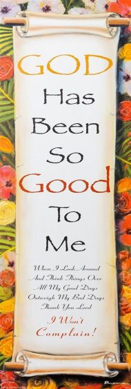 God Has Been Good To Me, by R.V. Moseley - 12x36 Art Poster Print for Wall, Home Decor - Image 2