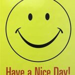HAVE A NICE DAY - 8x10 Inch