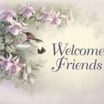 WELCOME FRIENDS - 8x10 Inch