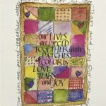 OUR LIVES PIECED TOGETHER.. - 8x10 Inch