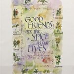 GOOD FRIENDS ARE THE SPICE IN OUR LIFE - 8x10 Inch