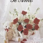 TE AMO I ( I LOVE YOU ), SPANISH VERSION - 8x10 Inch