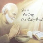 GIVE US THIS DAY, OUR DAILY BREAD - 8x10 Inch