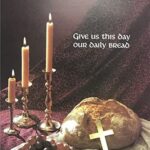 OUR DAILY BREAD - 8x10 Inch